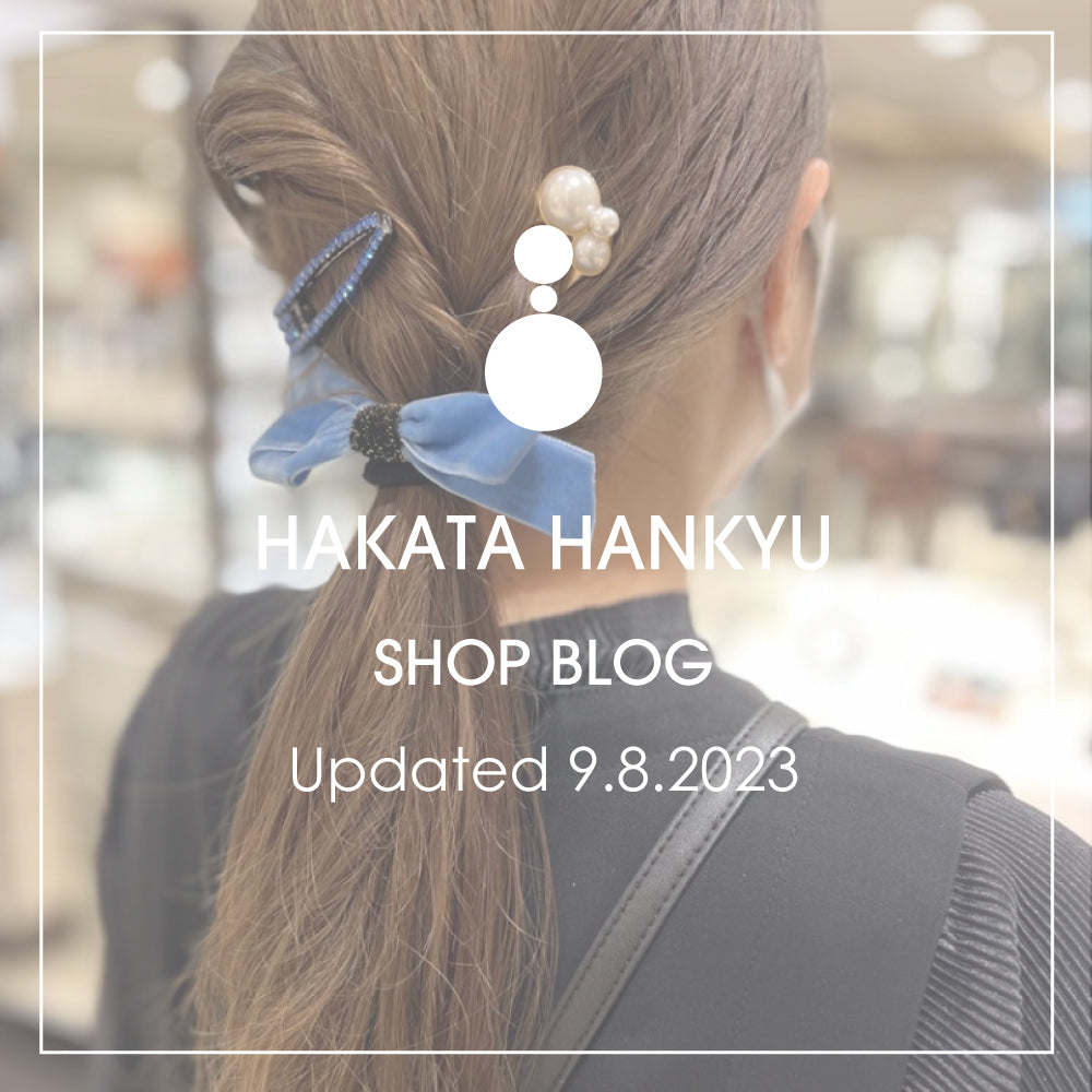 Shop Blog更新／博多阪急店