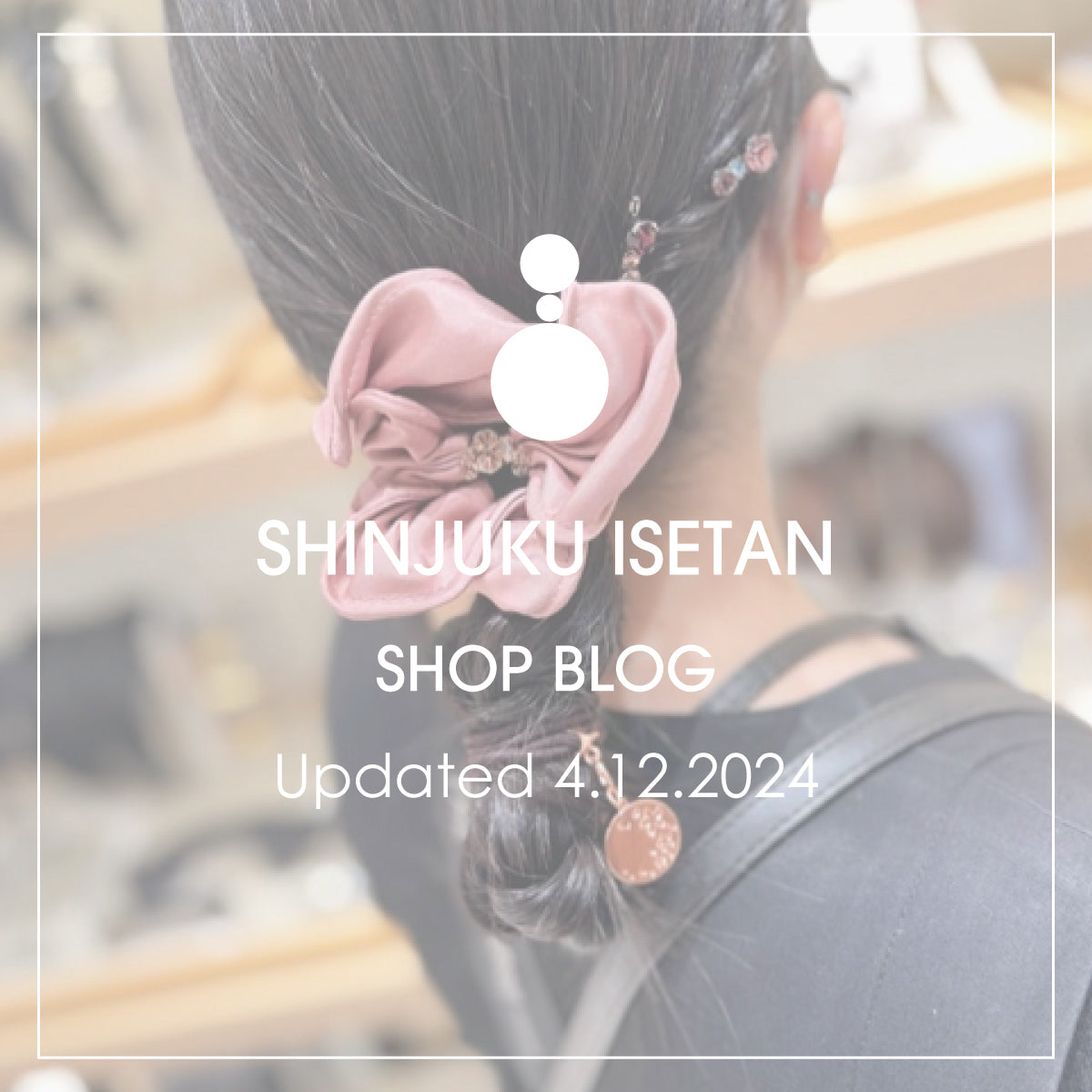 Shop Blog更新／新宿伊勢丹店