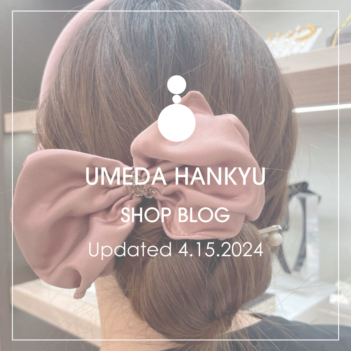 Shop Blog更新／うめだ阪急店