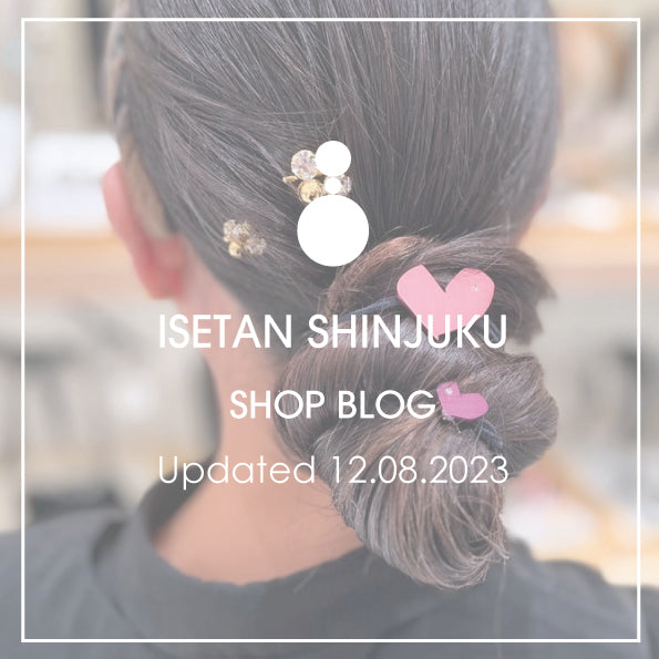 Shop Blog更新／新宿伊勢丹店