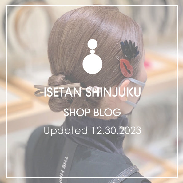 Shop Blog更新／新宿伊勢丹店